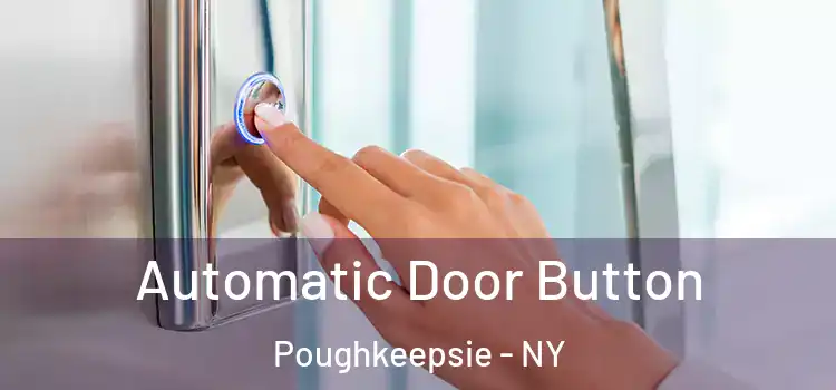 Automatic Door Button Poughkeepsie - NY