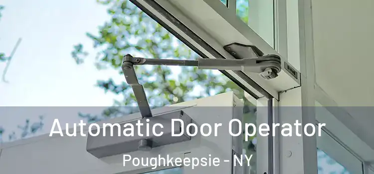 Automatic Door Operator Poughkeepsie - NY