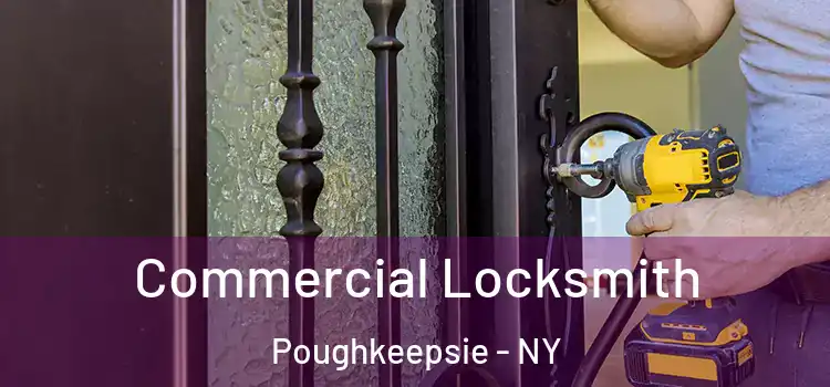  Commercial Locksmith Poughkeepsie - NY