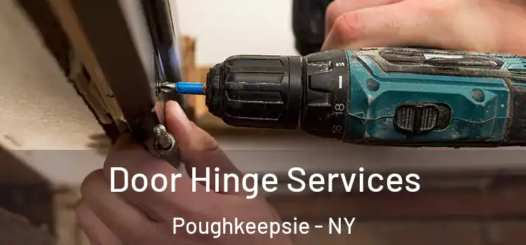 Door Hinge Services Poughkeepsie - NY