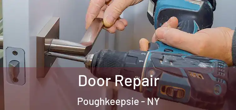Door Repair Poughkeepsie - NY