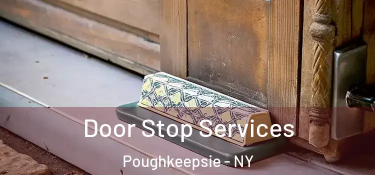 Door Stop Services Poughkeepsie - NY
