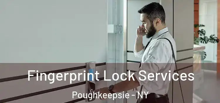  Fingerprint Lock Services Poughkeepsie - NY