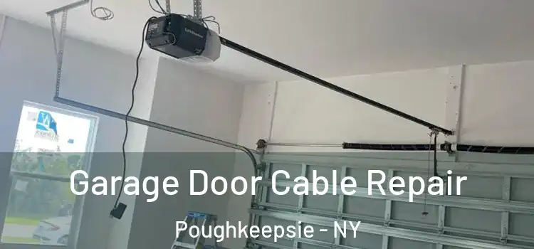  Garage Door Cable Repair Poughkeepsie - NY