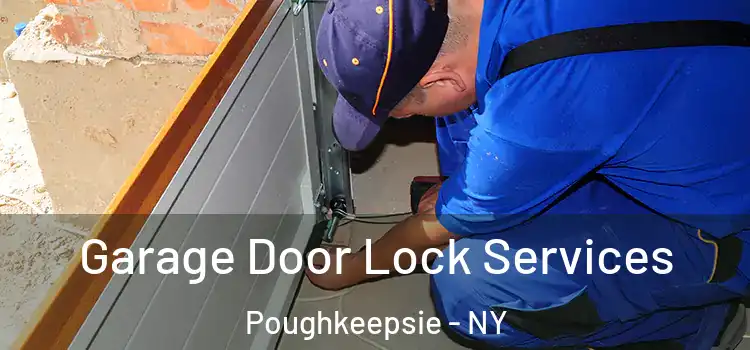  Garage Door Lock Services Poughkeepsie - NY