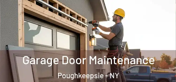  Garage Door Maintenance Poughkeepsie - NY