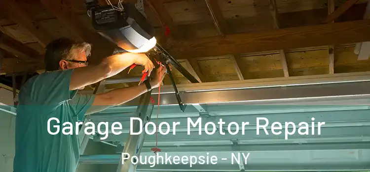  Garage Door Motor Repair Poughkeepsie - NY