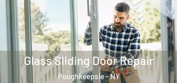  Glass Sliding Door Repair Poughkeepsie - NY