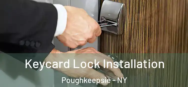  Keycard Lock Installation Poughkeepsie - NY