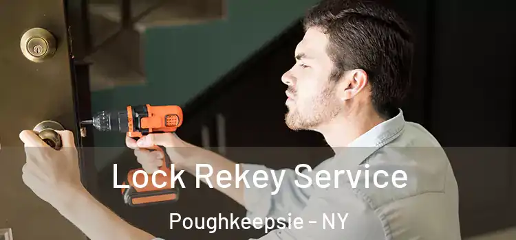  Lock Rekey Service Poughkeepsie - NY