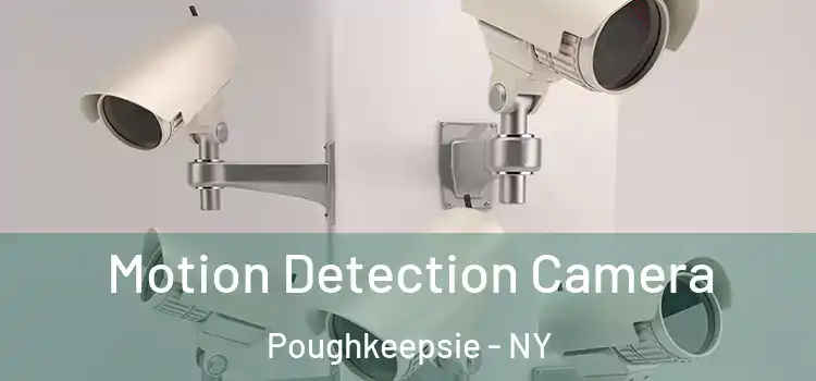 Motion Detection Camera Poughkeepsie - NY