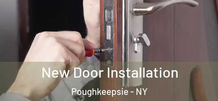  New Door Installation Poughkeepsie - NY