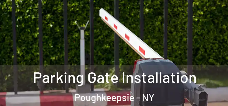  Parking Gate Installation Poughkeepsie - NY