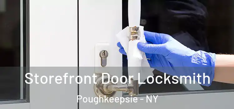  Storefront Door Locksmith Poughkeepsie - NY