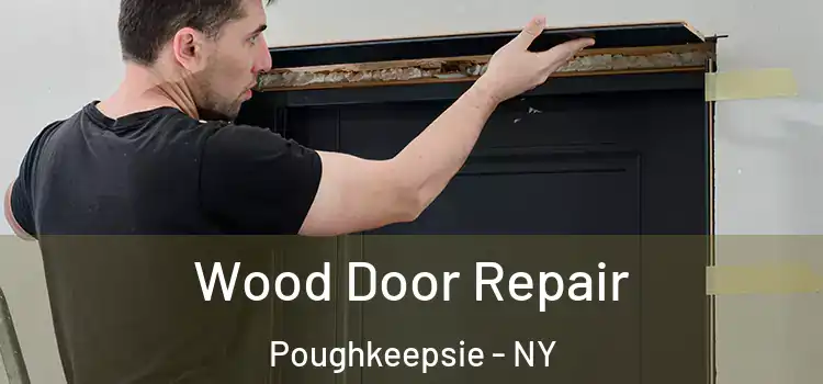  Wood Door Repair Poughkeepsie - NY
